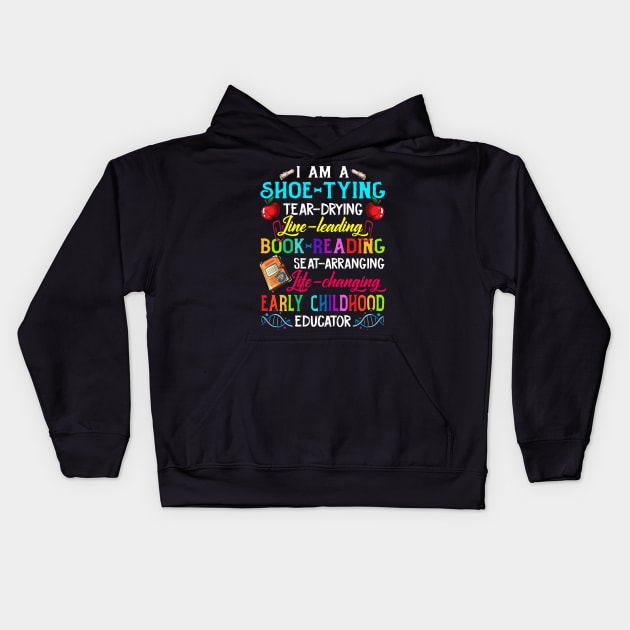 I Am A Early Childhood Educator Funny TShirt For Women Men Kids Hoodie by paynegabriel